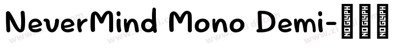NeverMind Mono Demi字体转换 NeverMind Mono Demi字体转换